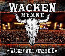 Compilations : Wacken Hymne 2011 - Wacken Will Never Die